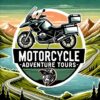   Motorcycle Adventure Tours